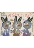 Zelk Zoltán - A három nyúl