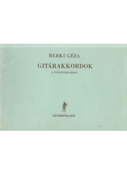 Csepei Tibor - Gitárakkordok a tánczenekarban Csepei Tibor - Gitárakkordok a tánczenekarban, Budapest 1971 antikvár könyv