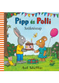 Axel Scheffler - Pipp és Polli - Születésnap