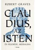 Robert Graves - Claudius, az Isten és felesége, Messalina