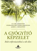 Simonton, O. Carl,Matthews-Simonton, Stephanie,Creighton, James L. - A gyógyító képzelet