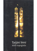 Tarjáni Imre - Kifelé kopogtatás