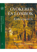 Pápai Gábor - Gyökerek és lombok - Erdészportrék 5.