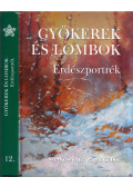 Pápai Gábor - Gyökerek és lombok - Erdészportrék 12.