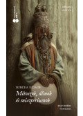 Mircea Eliade - Mítoszok, álmok és misztériumok