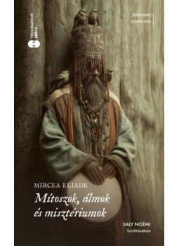 Mircea Eliade - Mítoszok, álmok és misztériumok Mircea Eliade - Mítoszok, álmok és misztériumok, null 2025 antikvár könyv