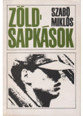 Szabó Miklós - Zöldsapkások