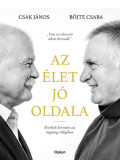 Csák János, Böjte Csaba - Az élet jó oldala