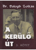 Dr. Balogh Zoltán - A kerülő út 3. kötet
