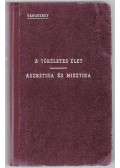Tanquerey, Ad. - A tökéletes élet - Aszkétika és misztika