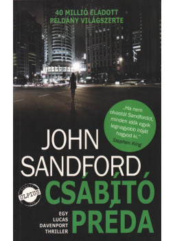 John Sandford - Csábító préda John Sandford - Csábító préda, Budapest 2017 antikvár könyv