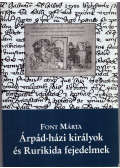 Font Márta - Árpád-házi királyok és rurikida fejedelmek