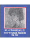 Néray Katalin - Brit rajz- és akvarellkiállítás / British Watercolours and Drawnings - 1900-1950