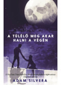 Adam Silvera - A túlélő meg akar halni a végén