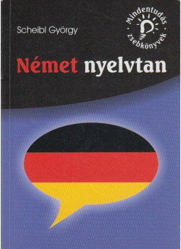 Scheibl György - Német nyelvtan Scheibl György - Német nyelvtan, null 2007 antikvár könyv