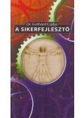 Gothárd Csaba - A sikerfejlesztő (dedikált)