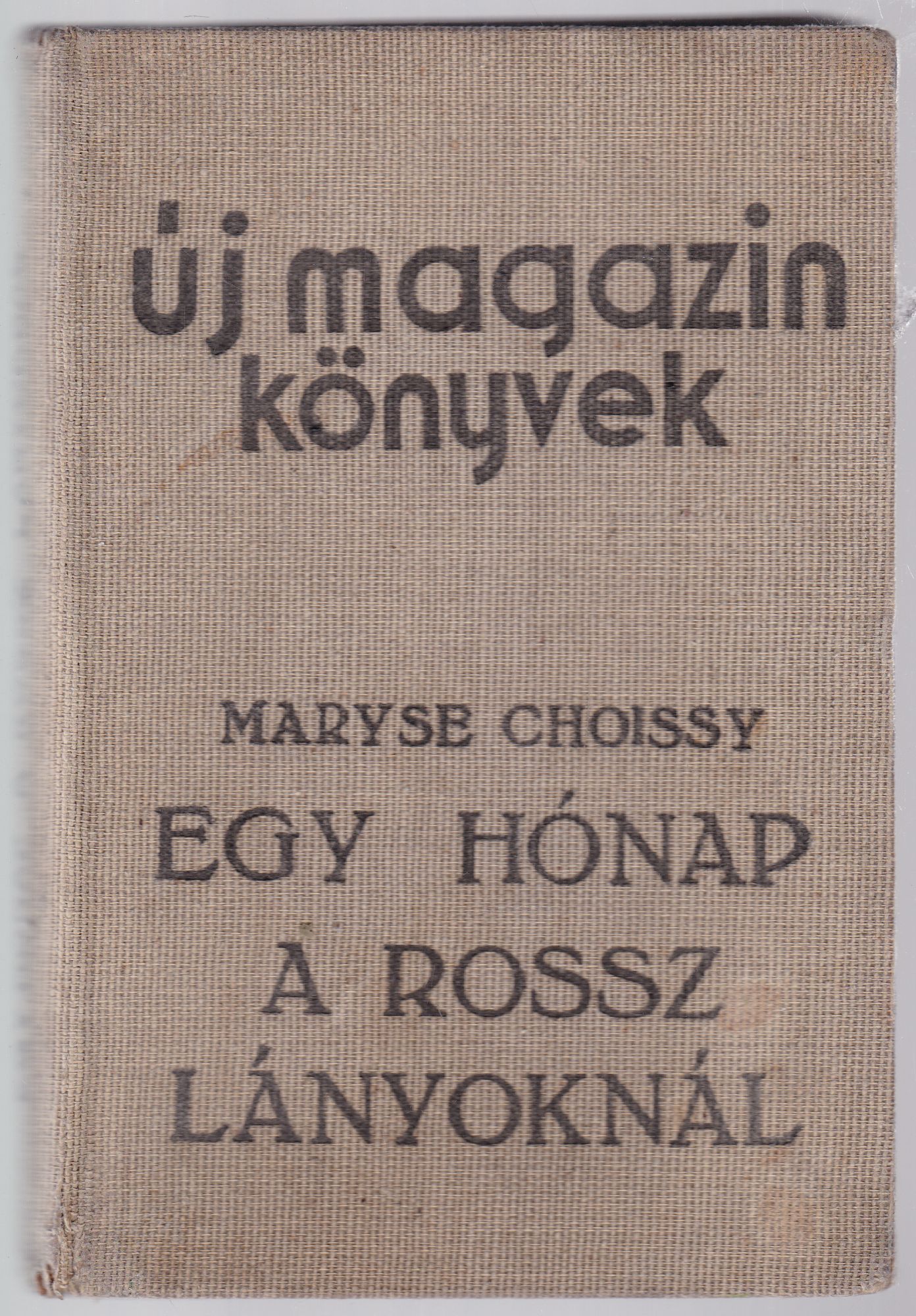 Maryse Choissy - Egy hónap a rossz lányoknál
