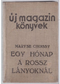 Maryse Choissy - Egy hónap a rossz lányoknál