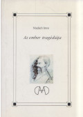 Madách Imre - Az ember tragédiája