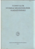 Péter György,Szilágyi Tamás - Tudnivalók  nyomdai megrendelések elkészítéséhez