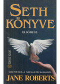 Jane Roberts - Seth könyve - Első rész