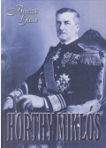 Bencsik Gábor - Horthy Miklós