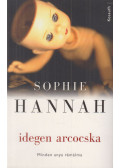 Sophie Hannah - Idegen arcocska