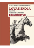 Dezseri Rudnyánszky Ferenc - Lovasiskola