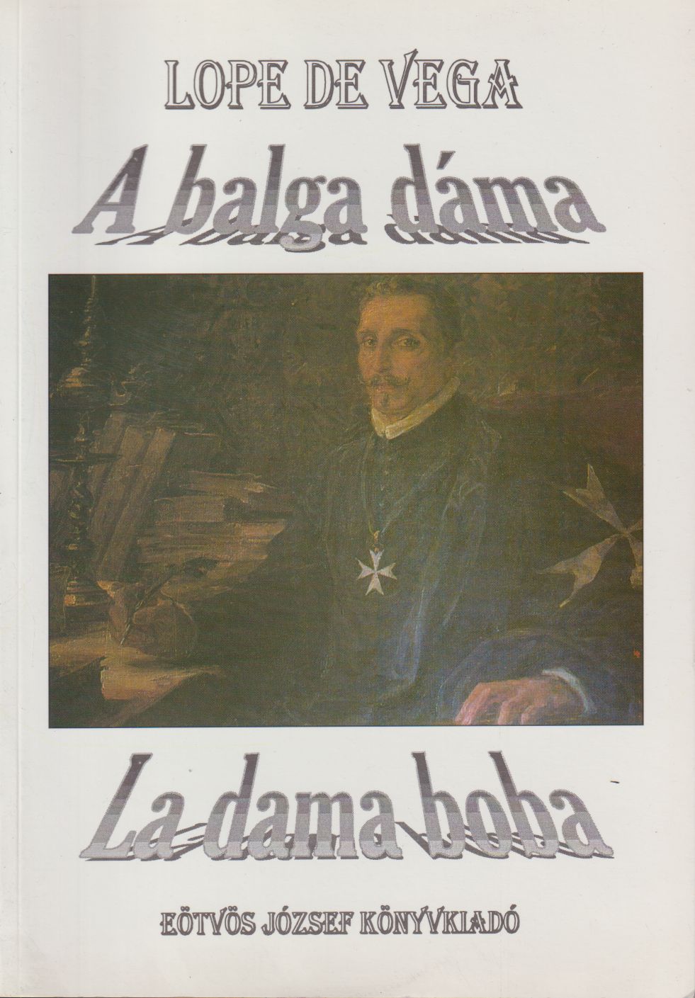 Lope de Vega - A balga dáma Lope de Vega - A balga dáma, Budapest 2000 antikvár könyv