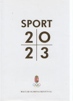 Amler Zoltán, Dobos Sándor - Sport 2023 Amler Zoltán, Dobos Sándor - Sport 2023, Budapest 2023 antikvár könyv