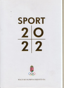 Amler Zoltán, Dobos Sándor - Sport 2022 Amler Zoltán, Dobos Sándor - Sport 2022, Budapest 2002 antikvár könyv