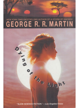George R. R. Martin - Dying of the Light George R. R. Martin - Dying of the Light, New York-Toronto 2004 antikvár könyv