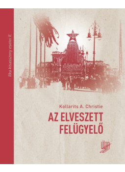 Christie, Kollaritsa. - Az elveszett felügyelő Christie, Kollaritsa. - Az elveszett felügyelő, null 2025 antikvár könyv