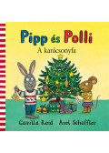 Axel Scheffler, Reid, Camilla - Pipp és Polli - A karácsonyfa