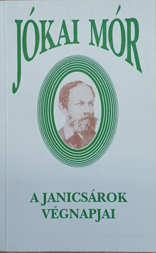 Jókai Mór - A janicsárok végnapjai