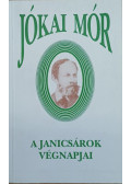 Jókai Mór - A janicsárok végnapjai