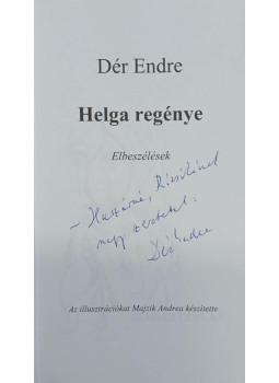 Dér Endre - Helga regénye (dedikált) Dér Endre - Helga regénye (dedikált), Szeged 0 antikvár könyv