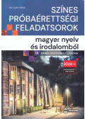 Dr. Oláh Tibor - Színes próbaérettségi feladatsorok magyar nyelv és irodalomból