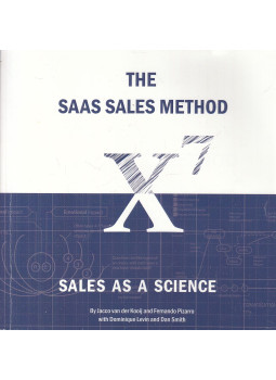Jacco van der Kooij, Fernando Pizarro, Dominique Levin, Dan Smith - The SaaS Sales Method Jacco van der Kooij, Fernando Pizarro, Dominique Levin, Dan Smith - The SaaS Sales Method, Menlo Park 2018 antikvár könyv