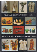 Gergely Imre,Gergely Andrea - Magyar kézművesség - 2004