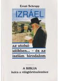 Schrupp, Ernst - Izráel az utolsó időkben... - és az iszlám birodalom