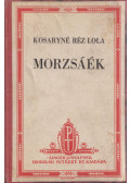 Kosáryné Réz Lola - Morzsák