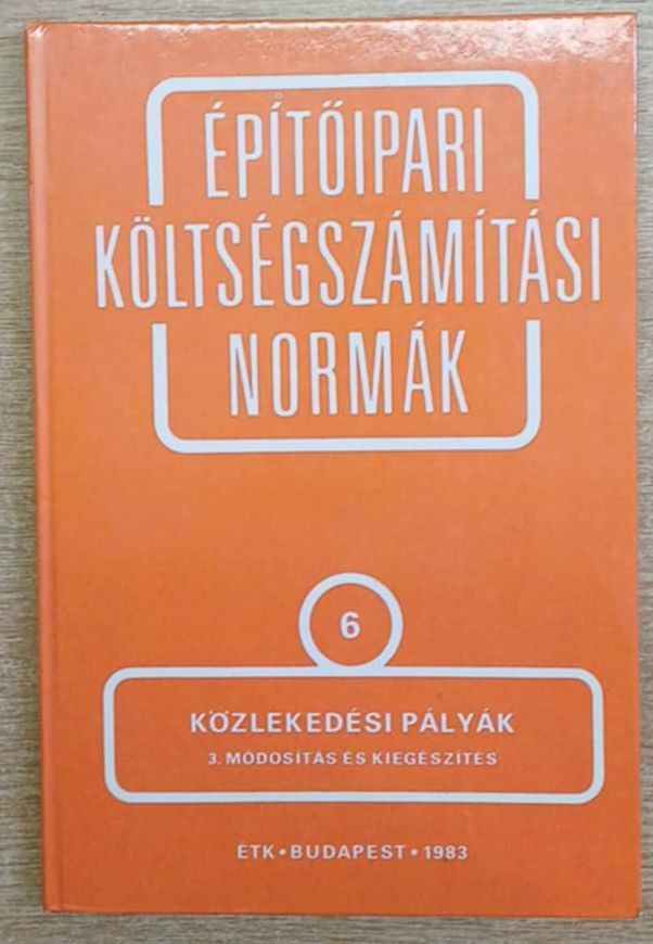  - Építőipari költségszámítási normák 6. kötet