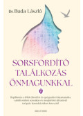 Buda László - Sorsfordító találkozás önmagunkkal