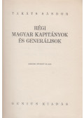 Takáts Sándor - Régi magyar kapitányok és generálisok