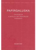 Hajdu Péter,Polgár Anikó - Papírgaluska (dedikált)