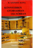 R. Szepessy Ilona - Könnyebben, olcsóbban, gyorsabban