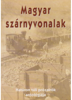 Kuncz Aladár, Ébert Tibor, Sütő András, Holti Mária, Szabó Zoltán, Pomogáts Béla - Magyar szárnyvonalak (dedikált) Kuncz Aladár, Ébert Tibor, Sütő András, Holti Mária, Szabó Zoltán, Pomogáts Béla - Magyar szárnyvonalak (dedikált), Budapest 1999 antikvár könyv