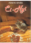 Fekete István - Ci-Nyi / Hú / 21 nap / A szél és az erdő / Titkos kalendárium