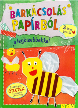 Eva Danner, Beate Vogel - Barkácsolás papírból a legkisebbekkel Eva Danner, Beate Vogel - Barkácsolás papírból a legkisebbekkel, null 0 antikvár könyv
